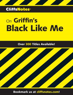 Cover of the book CliffsNotes on Griffin's Black Like Me by John Marsden
