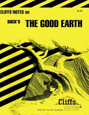 Cover of the book CliffsNotes on Buck's The Good Earth by P. W. Singer, Emerson T. Brooking