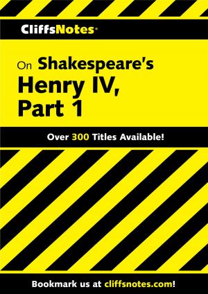 Cover of the book CliffsNotes on Shakespeare's Henry IV, Part 1 by Anita Desai