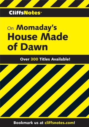 Cover of the book CliffsNotes on Momaday's House Made of Dawn by Jane Shore