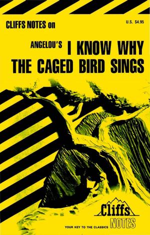 Cover of the book CliffsNotes on Angelou's I Know Why the Caged Bird Sings by Lois Lowry