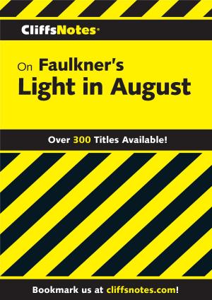 Cover of the book CliffsNotes on Faulkner's Light In August by Rodney Jones