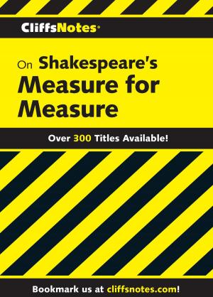 Cover of the book CliffsNotes on Shakespeare's Measure For Measure by Northeast Editing, Inc.