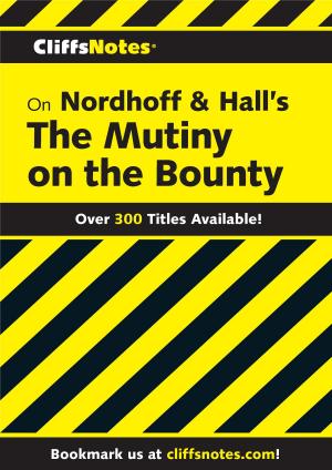 Cover of the book CliffsNotes on Nordhoff and Hall's The Mutiny on the Bounty by Charles Simic