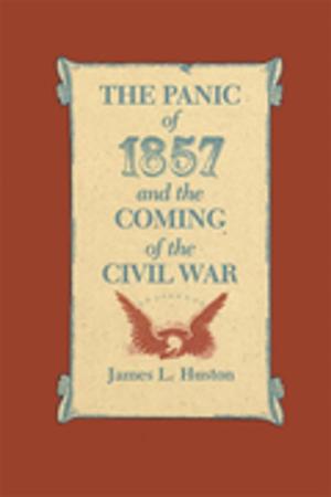 Cover of the book The Panic of 1857 and the Coming of the Civil War by Lewis P. Simpson