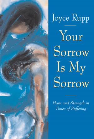 Cover of the book Your Sorrow Is My Sorrow by Elizabeth A. Johnson