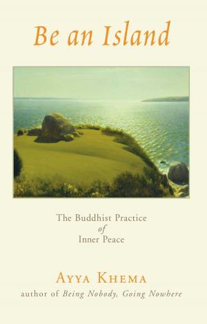 Cover of the book Be an Island by Ajahn Brahm