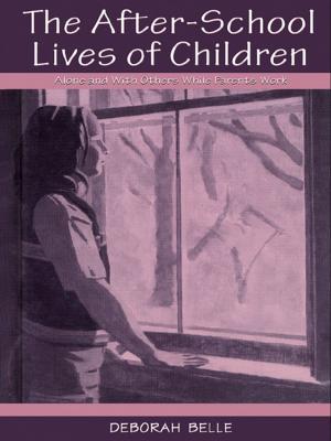 Cover of the book The After-school Lives of Children by Begotxu Olaizola Elordi, Alan R. King