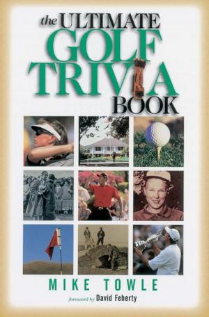 Cover of the book The Ultimate Golf Trivia Book by Mary Weber
