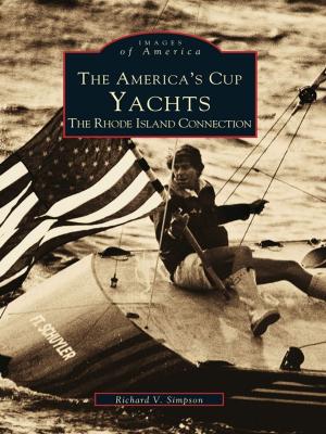 Cover of the book The America's Cup Yachts: The Rhode Island Connection by Marvin Carlberg, Chris Epting