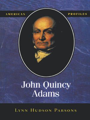 Cover of the book John Quincy Adams by Aaron D. Purcell