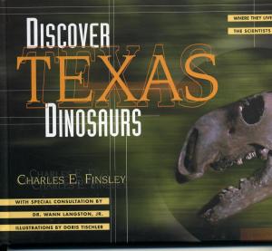 Cover of the book Discover Texas Dinosaurs by Wayne Lynch