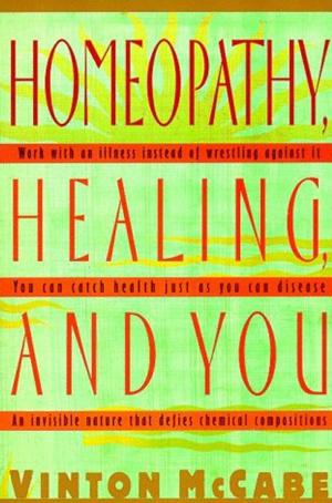 bigCover of the book Homeopathy, Healing and You by 