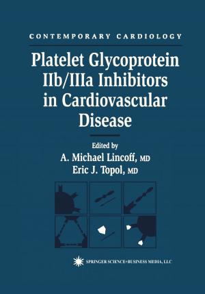 Cover of the book Platelet Glycoprotein IIb/IIIa Inhibitors in Cardiovascular Disease by Jitendra Patel, Linda M. Pullan