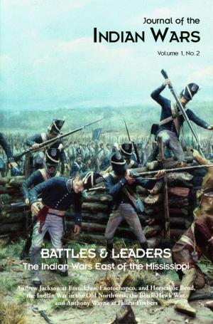 Cover of the book Journal of the Indian Wars Volume 1, Number 2 by Justin Glenn