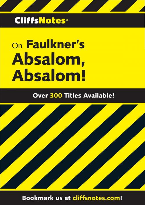 Cover of the book CliffsNotes on Faulkner's Absalom, Absalom! by James L. Roberts, HMH Books