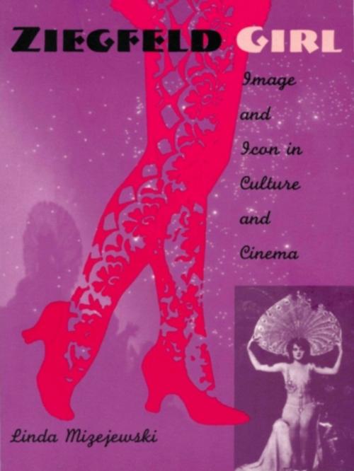 Cover of the book Ziegfeld Girl by Linda Mizejewski, Duke University Press