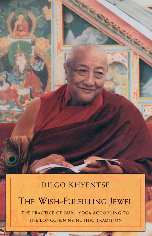 Cover of the book The Wish-Fulfilling Jewel by Dilgo Khyentse, Shambhala