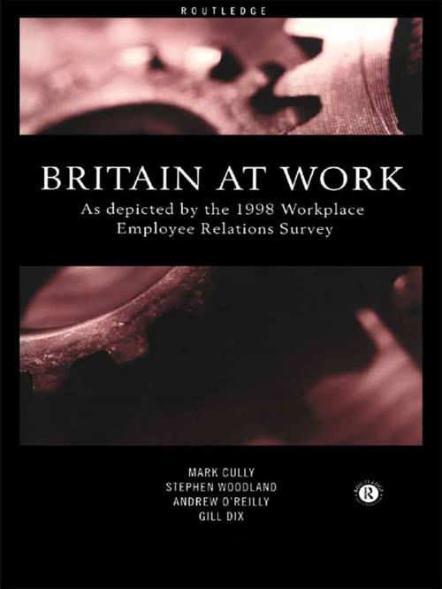 Cover of the book Britain At Work by Mark Cully, Andrew Oreilly, Gill Dix, Taylor and Francis