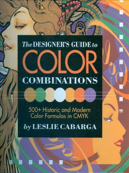 Cover of the book The Designer's Guide to Color Combinations by Leslie Cabarga, Adams Media