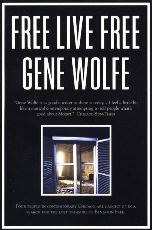Cover of the book Free Live Free by Gene Wolfe, Tom Doherty Associates
