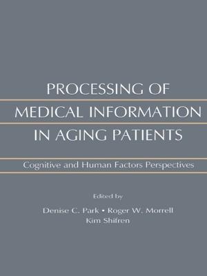Cover of the book Processing of Medical information in Aging Patients by Myles Chilton
