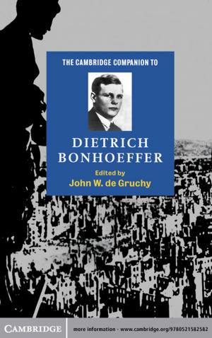 Cover of the book The Cambridge Companion to Dietrich Bonhoeffer by Arnie Petrosino