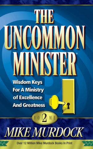 Cover of the book The Uncommon Minister Volume 2 by Mike Murdock