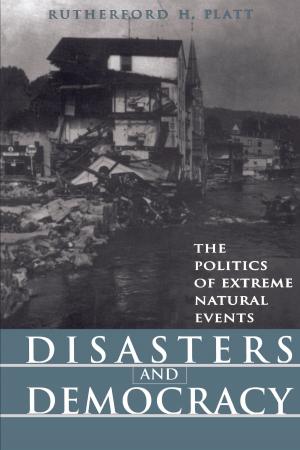 Cover of the book Disasters and Democracy by Paul R. Ehrlich, Anne H. Ehrlich