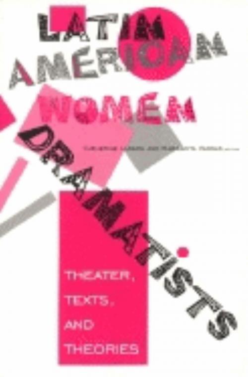 Cover of the book Latin American Women Dramatists by , Indiana University Press