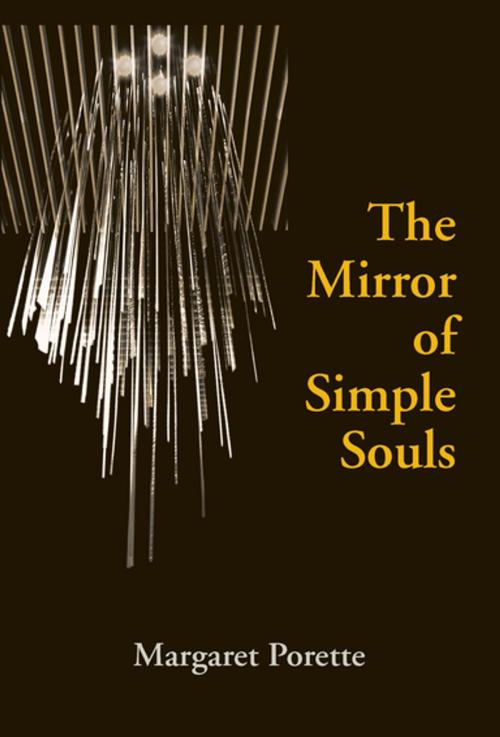 Cover of the book The Mirror of Simple Souls by Margaret Porette, Edmund Colledge, O.S.A., University of Notre Dame Press