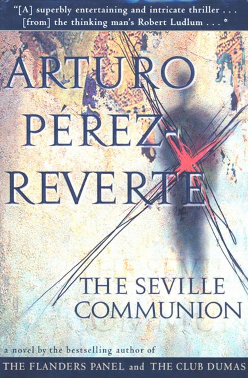 Cover of the book The Seville Communion by Arturo Pérez-Reverte, Houghton Mifflin Harcourt