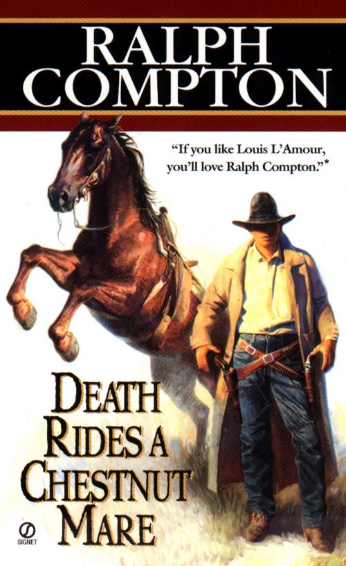 Cover of the book Death Rides a Chestnut Mare by Ralph Compton, Penguin Publishing Group