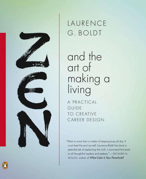 Cover of the book Zen and the Art of Making a Living by Laurence G. Boldt, Penguin Publishing Group