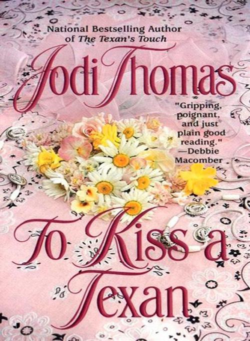 Cover of the book To Kiss a Texan by Jodi Thomas, Penguin Publishing Group