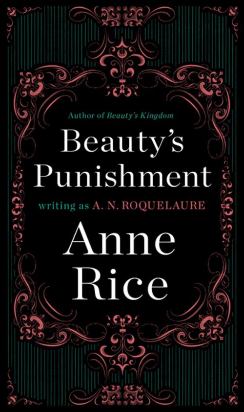 Cover of the book Beauty's Punishment by A. N. Roquelaure, Anne Rice, Penguin Publishing Group