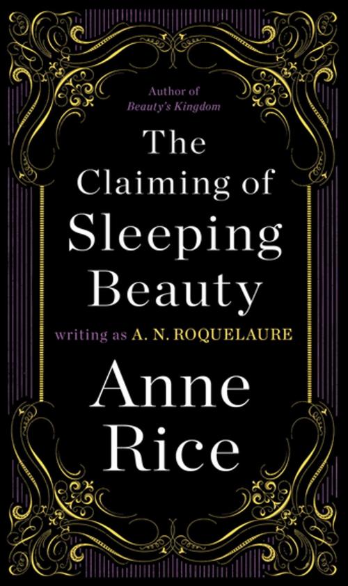 Cover of the book The Claiming of Sleeping Beauty by A. N. Roquelaure, Anne Rice, Penguin Publishing Group