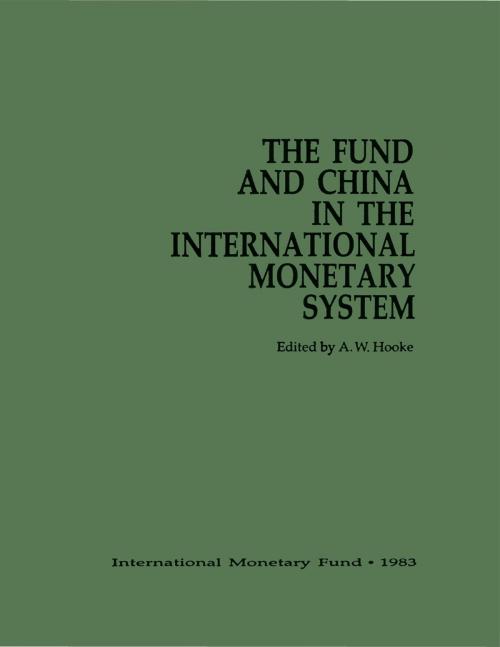 Cover of the book Fund and China in the international Monetary System by International Monetary Fund, INTERNATIONAL MONETARY FUND