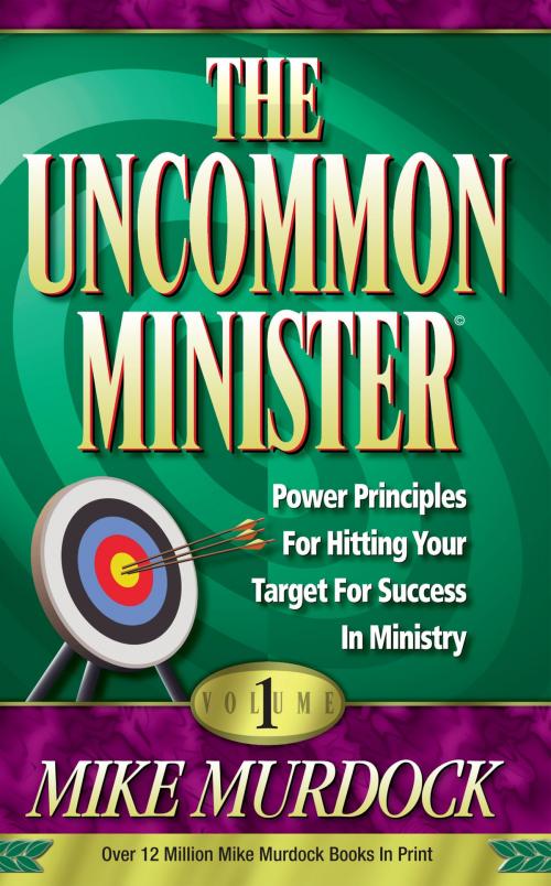 Cover of the book The Uncommon Minister Volume 1 by Mike Murdock, Wisdom International, Inc.