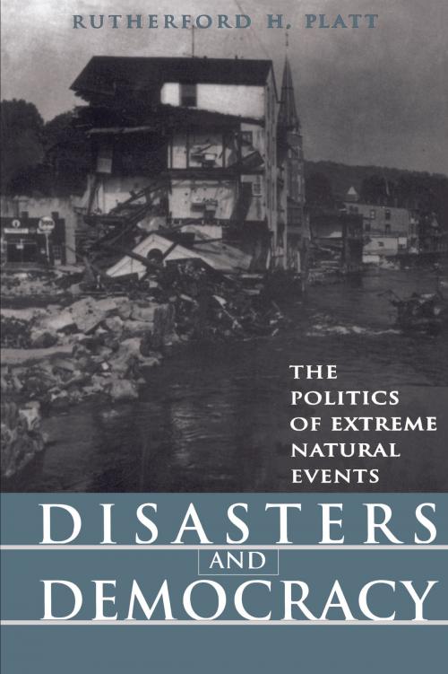 Cover of the book Disasters and Democracy by Rutherford H. Platt, Island Press