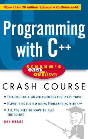 Cover of the book Schaum's Easy Outline: Programming with C++ by Joseph DeChiara, Julius Panero, Martin Zelnik