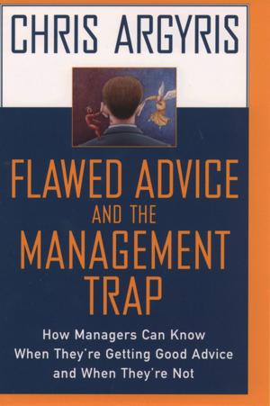 Cover of the book Flawed Advice and the Management Trap:How Managers Can Know When They're Getting Good Advice and When They're Not by Jeffrey Kottler
