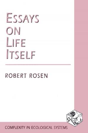 Cover of the book Essays on Life Itself by Richard Bulliet