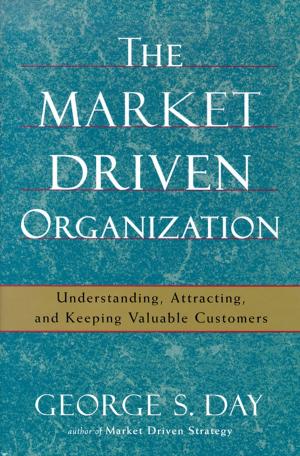 Cover of the book The Market Driven Organization by Leo Hindery