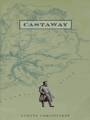 Cover of the book Castaway by Antonio Negri, Geeta Kapur, Rosalind Krauss