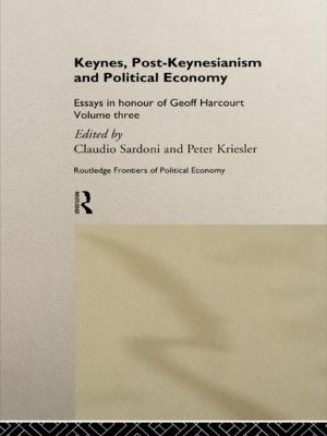 Cover of the book Keynes, Post-Keynesianism and Political Economy by Anisseh Van Engeland, Rachael M. Rudolph