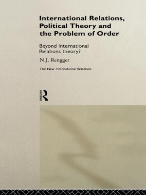 Cover of the book International Relations, Political Theory and the Problem of Order by Charles Taliaferro, Chad Meister