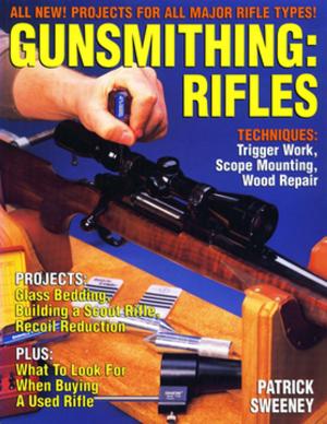 Cover of the book Gunsmithing - Rifles by Dan Shideler