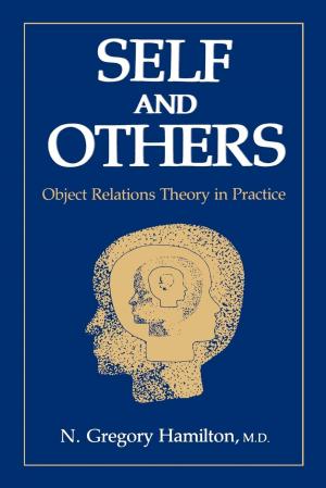 Cover of the book Self and Others by John M. Oldham, Mark L. Russakoff