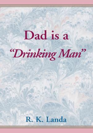 Cover of the book Dad Is a ''Drinking Man'' by Gloria Sua